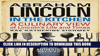 [PDF] Abraham Lincoln in the Kitchen: A Culinary View of Lincoln s Life and Times [Online Books]