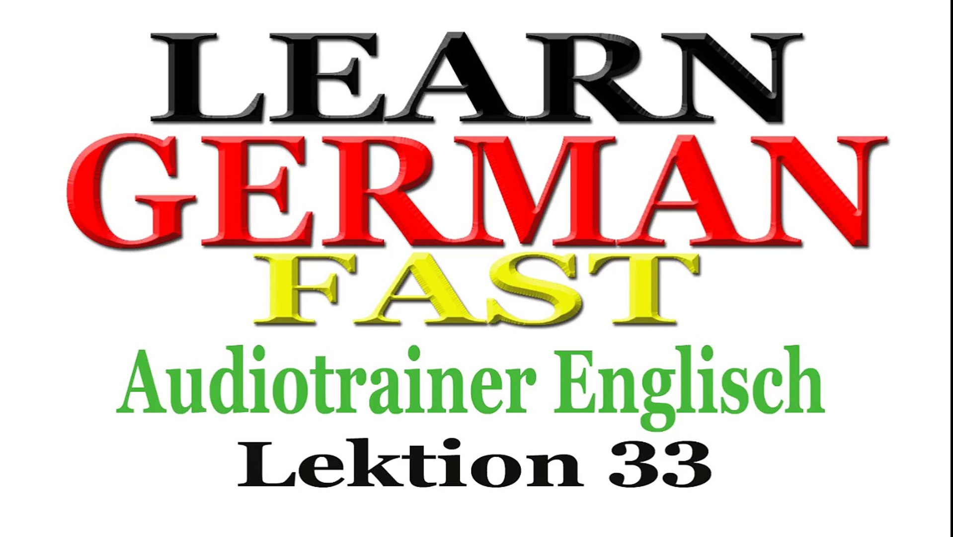 German Language Learn Fast Audiotrainer Englisch Lektion 33 Video Dailymotion