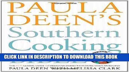 [PDF] Paula Deen s Southern Cooking Bible: The New Classic Guide to Delicious Dishes with More