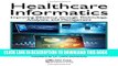 [PDF] Healthcare Informatics: Improving Efficiency through Technology, Analytics, and Management