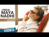 Kabali Songs | Maya Nadhi Song with Lyrics | Rajinikanth | Pa Ranjith | Santhosh Narayanan