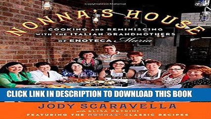 [PDF] Nonna s House: Cooking and Reminiscing with the Italian Grandmothers of Enoteca Maria