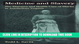 [PDF] Medicine and Slavery: The Diseases and Health Care of Blacks in Antebellum Virginia (Blacks