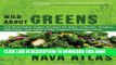 [PDF] Wild About Greens: 125 Delectable Vegan Recipes for Kale, Collards, Arugula, Bok Choy, and