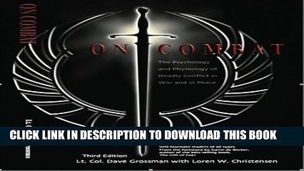 [PDF] On Combat, The Psychology and Physiology of Deadly Conflict in War and in Peace Full Online