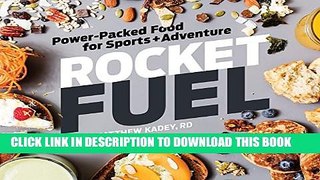 [PDF] Rocket Fuel: Power-Packed Food for Sports and Adventure Popular Colection