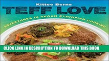 [PDF] Teff Love: Adventures in Vegan Ethiopian Cooking Popular Colection