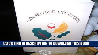 [PDF] Moosewood Cookbook: Recipes from Moosewood Restaurant, Ithaca, NY [Online Books]