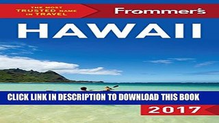 [PDF] Frommer s Hawaii 2017 (Complete Guide) [Online Books]