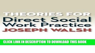 New Book Theories for Direct Social Work Practice (Book Only)