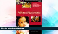 Big Deals  Building on Children s Strengths: The Experience of Project Spectrum (Project Zero