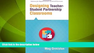 Big Deals  Designing Teacher-Student Partnership Classrooms (Solutions)  Free Full Read Best Seller