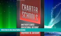 Big Deals  Charter Schools : Another Flawed Educational Reform? (The Series on School Reform)