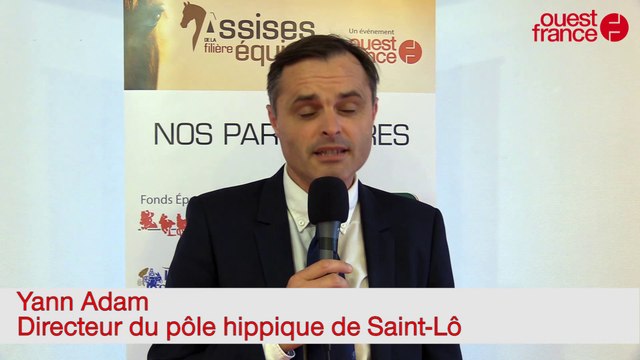 Assises de la filière équine 2016-Yann Adam, pôle hippique de Saint-Lô