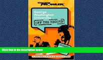 READ book  George Washington University: Off the Record (College Prowler) (College Prowler: