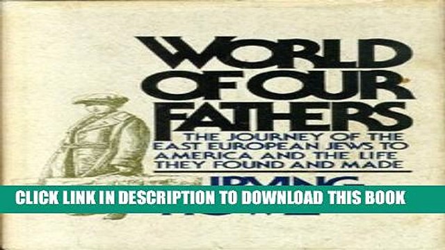 [PDF] World of Our Fathers: The Journey of The Eastern European Jews to America Full Collection