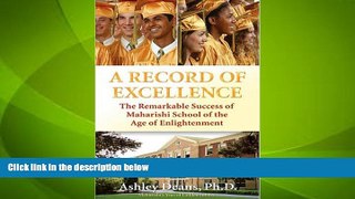 Big Deals  A Record of Excellence: The Remarkable Success of Maharishi School of the Age of