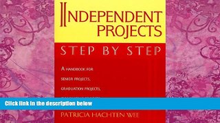 Big Deals  Independent Projects: Step by Step  Free Full Read Most Wanted