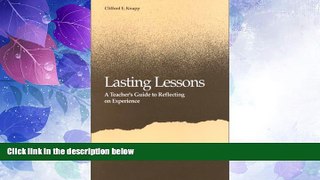 Big Deals  Lasting Lessons: A Teacher s Guide to Reflecting on Experience  Best Seller Books Best