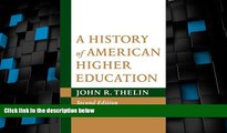 Big Deals  A History of American Higher Education, 2nd Edition  Free Full Read Most Wanted