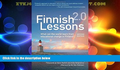 Must Have PDF  Finnish Lessons 2.0: What Can the World Learn from Educational Change in Finland?