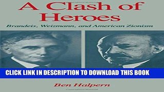 [PDF] A Clash of Heroes: Brandeis, Weizmann, and American Zionism (Studies in Jewish History)