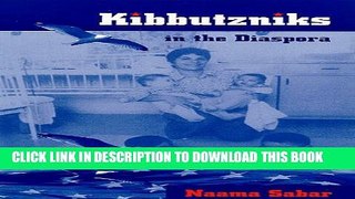 [PDF] Kibbutzniks in the Diaspora (Suny Series in Israeli Studies (Hardcover)) Popular Online