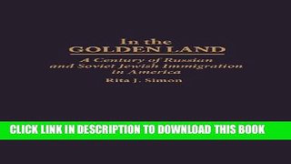 [PDF] In the Golden Land: A Century of Russian and Soviet Jewish Immigration in America (167) Full