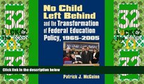 Big Deals  No Child Left Behind and the Transformation of Federal Education Policy, 1965-2005