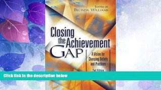 Big Deals  Closing the Achievement Gap: A Vision for Changing Beliefs and Practices  Best Seller