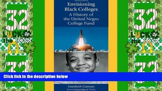 Must Have PDF  Envisioning Black Colleges: A History of the United Negro College Fund  Free Full