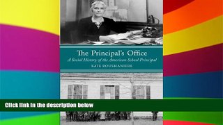 Big Deals  The Principal s Office: A Social History of the American School Principal  Best Seller