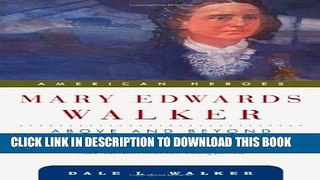 [PDF] Mary Edwards Walker: Above and Beyond (American Heroes) Full Online