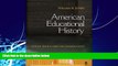 Big Deals  American Educational History: School, Society, and the Common Good  Best Seller Books