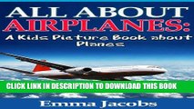 [PDF] Children s Book About Airplanes: A Kids Picture Book About Airplanes With Photos and Fun