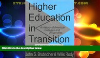 Big Deals  Higher Education in Transition: A History of American Colleges and Universities