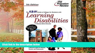 FREE DOWNLOAD  K   W Guide to Colleges for Students with Learning Disabilities or Attention