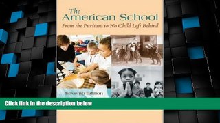 Big Deals  The American School: From the Puritans to No Child Left Behind  Best Seller Books Best