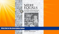 Big Deals  Mere Equals: The Paradox of Educated Women in the Early American Republic  Best Seller