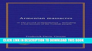 [PDF] Armenian massacres: or The sword of Mohammed ... including a full account of the Turkish