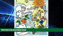 Big Deals  My Color-Full Florida: A fun and interactive way to learn about Florida s history  Best