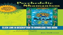 [PDF] Psychedelic Shamanism, Updated Edition: The Cultivation, Preparation, and Shamanic Use of