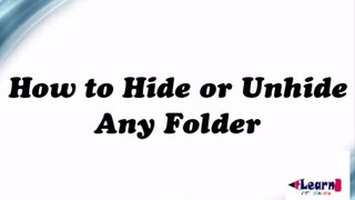 How to Hide Or Unhide Any Folder