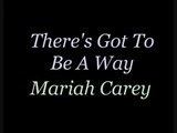 Karaoke for male - There're got to be away - Mariah Carey