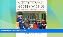 Big Deals  Medieval Schools: Roman Britain to Renaissance England  Best Seller Books Most Wanted