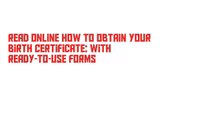 Read Online How to obtain your birth certificate: With ready-to-use forms
