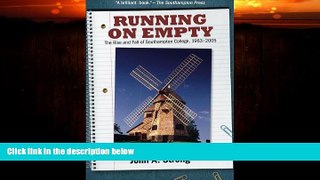 Must Have PDF  Running on Empty: The Rise and Fall of Southampton College, 1963-2005  Free Full