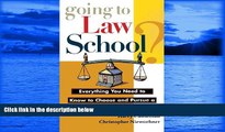 READ book  Going to Law School: Everything You Need to Know to Choose and Pursue a Degree in Law