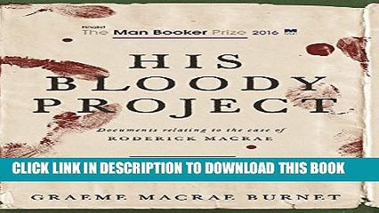 [PDF] His Bloody Project: Documents Relating to the Case of Roderick Macrae (Man Booker Prize