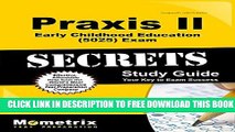 [Read PDF] Praxis II Early Childhood Education (5025) Exam Secrets Study Guide: Praxis II Test